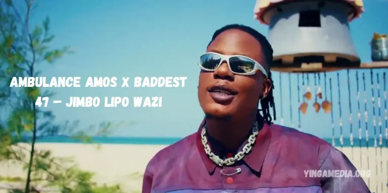 Ambulance Amos X Baddest 47 – Jimbo Lipo Wazi