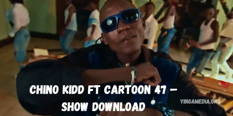 Chino Kidd ft Cartoon 47 – Show Download