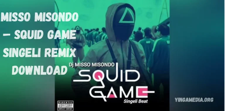 Misso Misondo – Squid Game Singeli Remix Download